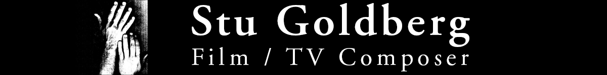 Stu Goldberg - Film / TV Composer
