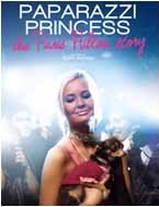 Paparazzi Princess: The Paris Hilton Story